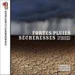 Sécheresses et fortes pluies - Comprendre et anticiper