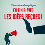 Transition énergétique idées reçues